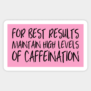 Coffee: For best results, maintain high levels of caffeination (dark text) Sticker